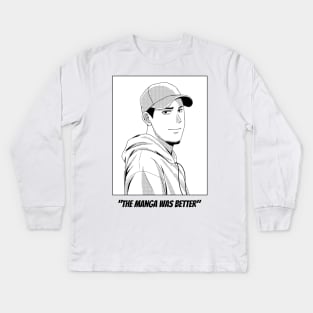 The Manga was Better Kids Long Sleeve T-Shirt